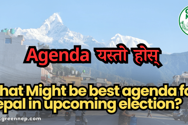 Nepal Election Agenda of Green nepse
