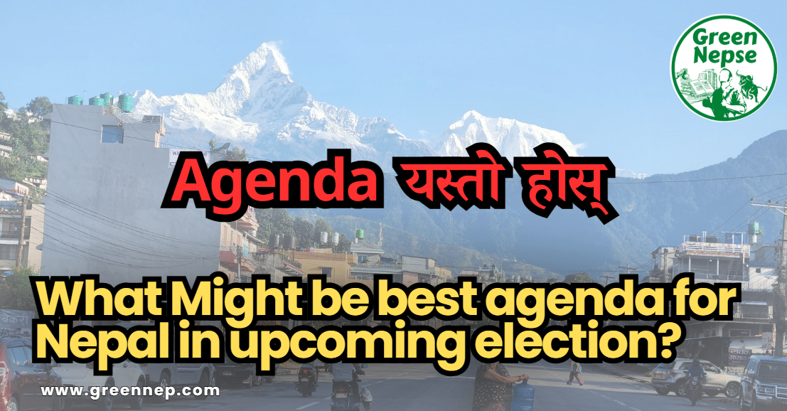 Nepal Election Agenda of Green nepse